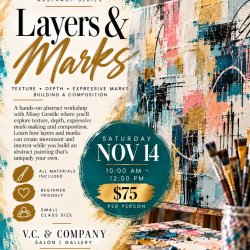 Layers & Marks Texture • depth • expressive marks • building a composition