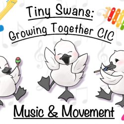 Text reads "Tiny Swans: Growing Together CIC. Music and Movement." Three dancing swans are pictured.