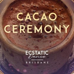Cacao Ceremony | Ecstatic Dance | Sound Healing