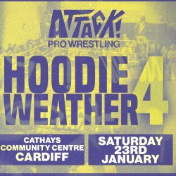 ATTACK! Pro Wrestling - Hoodie Weather 4