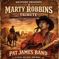 A Tribute to Marty Robbins with the Pat James Band