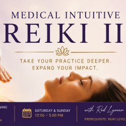 Medical Intuitive Reiki II — Certification Weekend
