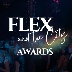 Flex and The City Awards 2026