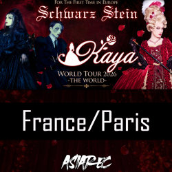 Kaya World Tour 2026 “The World” in Europe & Schwarz Stein Europe Tour perfect Garden- France Paris