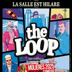THÉÂTRE | THE LOOP | MOLIÈRE DE LA MEILLEURE COMÉDIE EN 2025