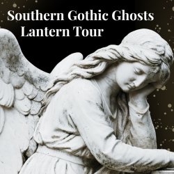 Southern Ghosts: Lantern Tour