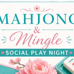 MAHJONG AND MINGLE SOCIAL PLAY NIGHT