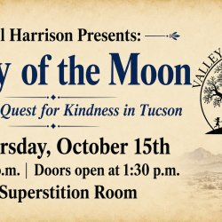 Bill Harrison Valley of the Moon, One Man's Quest for Kindness in Tucson