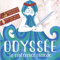 THÉÂTRE | L'ODYSSÉE, LA CONFÉRENCE MUSICALE | TROPHÉE COMÉDIE MUSICALE DU MEILLEUR SPECTACLE JEUNE PUBLIC