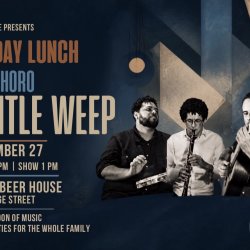 Brazilian Sunday Lunch: Gentle Weep: a Brazilian afternoon of choro