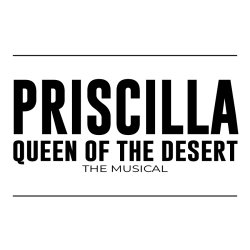 Priscilla Queen of the Desert, the  Musical