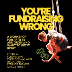 WORKSHOP:  You're Fundraising Wrong