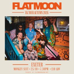 Flat Moon - UK Tour - Exeter
