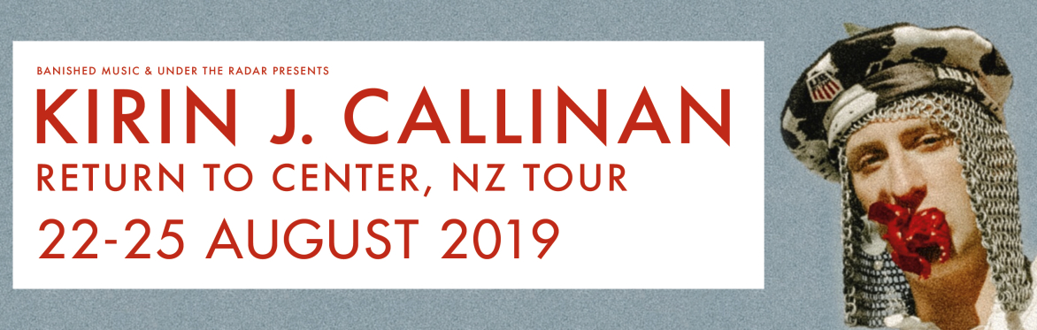 Kirin J Callinan - Return To Center, New Zealand tour