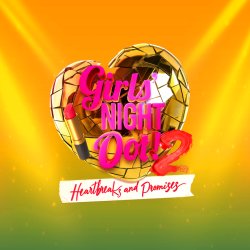 Girls' Night OOT!2 Heartbreaks and Promises