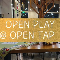 Open Play @ Open Tap, Tuesdays