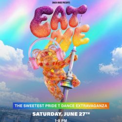 Snack House Presents: EAT ME (Pride T-Dance)