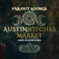 FREE! Austin Witches Market at The Far Out Lounge