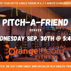 Pitch-A-Friend Denver | Orangetheory Fitness Sweat & Social!