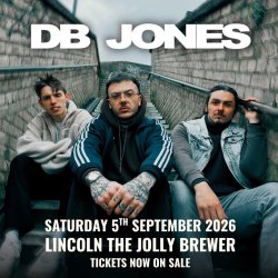 DB JONES + Support - Live in Lincoln