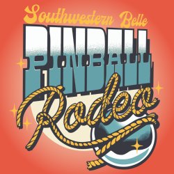 Southwestern Belle Pinball Rodeo 2027