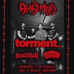 Dead Mob & Torment. | Glasgow