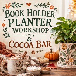 Book Holder Planter - Pottery Workshop & Cozy Cocoa Bar