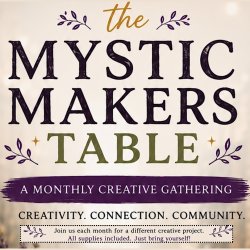 Mystic Makers Table | August 2026
