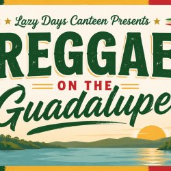 Reggae on the Guadalupe Featuring: Necheru, Dog Beach Rebels, The Maplewood Brothers, and many more...