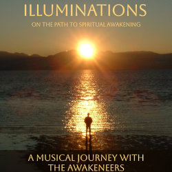 Illuminations: a Musical Journey with the Awakeneers