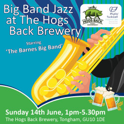 Big Band Jazz at The Hogs Back Brewery