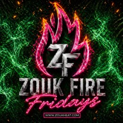 ZOUK FIRE FRIDAYS | October 23rd