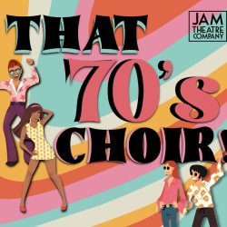 THAT 70'S CHOIR -NEW SHOW!