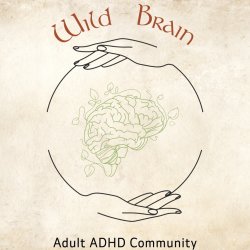 Wild Brain: For the Adult ADHD community