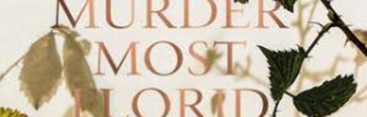 Botanical Skills NI: Murder Most Florid