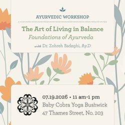 The Art of Living in Balance: Foundations of Ayurveda with Dr. Zohreh Sadeghi (guest teacher)