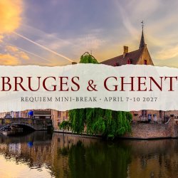 Bruges & Ghent - Requiem mini-break
