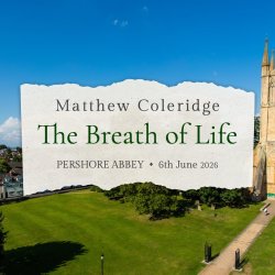 The Breath of Life - PERSHORE ABBEY