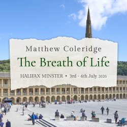 The Breath of Life - HALIFAX MINSTER