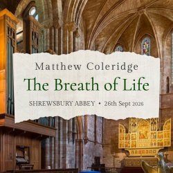 The Breath of Life - SHREWSBURY ABBEY