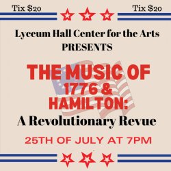 The Music of 1776 & Hamilton: A Revolutionary Revue