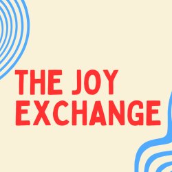 THE JOY EXCHANGE - a Scratch Night for Positive Stories!