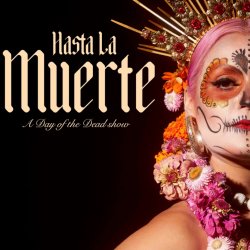 HASTA LA MUERTE - A Day of the Dead Show, October 30 in Chicago !!