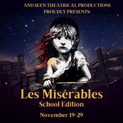 Les Miserablés- School Edition- Presented by And Seen Theatrical Productions