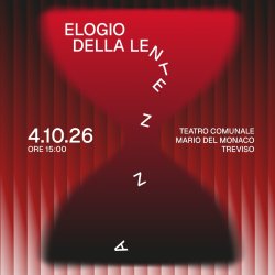 TEDxTreviso 2026 | Elogio della Lentezza