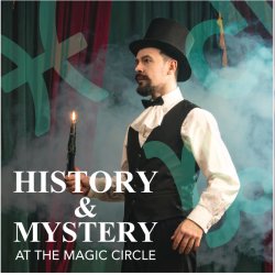 History & Mystery at The Magic Circle