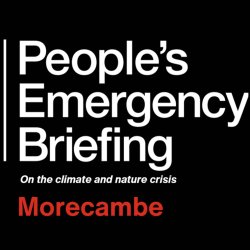 People's Emergency Briefing Morecambe