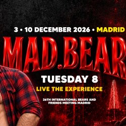 TUE 8 / MAR - MADBEAR PARTY 2026  - MADRID