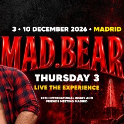 THU 3 / JUE - MADBEAR PARTY 2026 - MADRID
