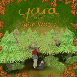 Yara in the Wild Wood